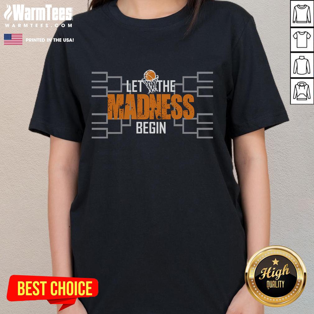 Funny Let The Madness Begin Basketball Ladies Tee Funny 'Let The Madness Begin' Basketball Ladies Tee featuring a playful design and vibrant colors for sports enthusiasts.