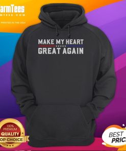 Funny Make My Heart Great Again hoodie for open heart surgery recovery, featuring a humorous design and cozy fit.