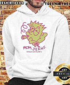 Funny mom jeans with honey TV and MJ 420 Bart smoking hoodie for a trendy, casual look. Perfect for relaxed outings.