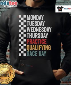 Funny Monday Tuesday Thursday Practice Qualifying Race Day Hoodie featuring a humorous design for racing enthusiasts.