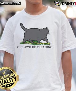 Alt Text: Funny 'Oh Lawd He Treading' fat cat t-shirt design featuring a humorous chubby cat illustration. Perfect for cat lovers!