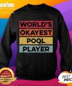 Funny Okayest Pool Player sweatshirt for dads, featuring a humorous billiards graphic, perfect for pool enthusiasts.