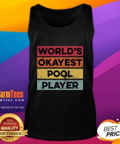 Alt Text: Funny Okayest Pool Player tank top for dads, perfect for billiards enthusiasts, showcasing humor and style.