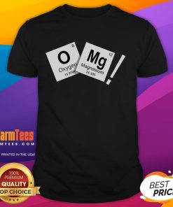 Funny OMG Oh My God Chemistry Periodic Table T-Shirt featuring colorful elements and humorous design for science lovers.