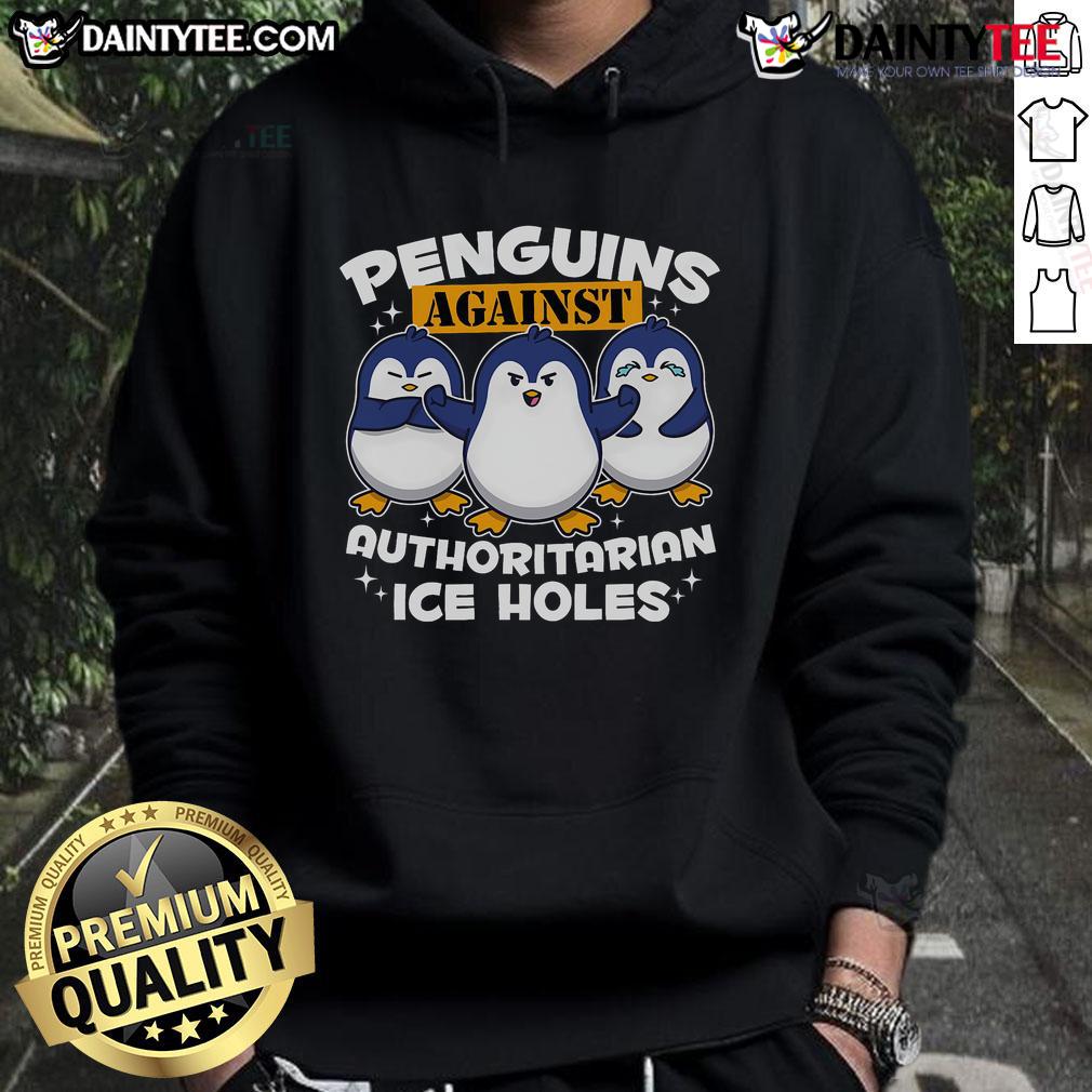 Funny Penguins Against Authoritarian Ice Holes Penguin Hoodie Funny penguins in hoodies protesting against authoritarian ice holes, showcasing playful rebellion and humor.