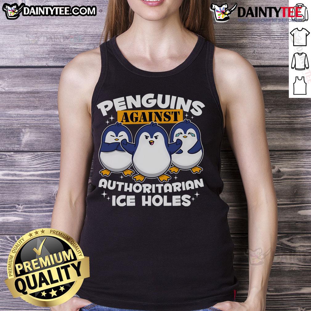 Funny Penguins Against Authoritarian Ice Holes Penguin Tank Top Funny penguins wearing tank tops protest against authoritarian ice holes in a playful and humorous winter scene.