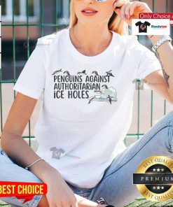 Funny penguins humorously protesting against authoritarian ice holes on a sarcastic ladies tee design.