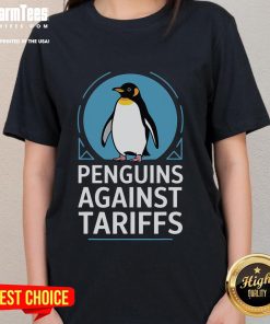 Funny penguins protesting against tariffs on a ladies tee, showcasing a humorous take on anti-tariff activism.