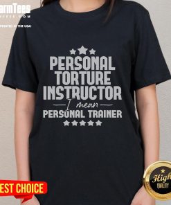 Funny personal torture instructor design on a ladies tee, perfect for fitness enthusiasts and gym lovers.