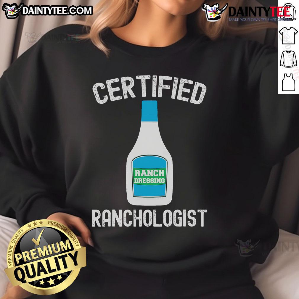 Funny Ranch Dressing Ranch Dressing Sauce Humor Sweatshirt Funny ranch dressing sweatshirt featuring humorous ranch dressing sauce design, perfect for food lovers and casual wear.