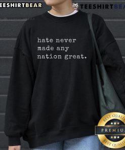 Funny retro vintage sweatshirt featuring 'Hate Never Made Any Nation' slogan in vibrant colors, perfect for casual wear.