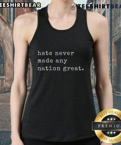 Funny retro vintage tank top featuring 'Hate never made any nation' slogan, perfect for casual wear and positive vibes.