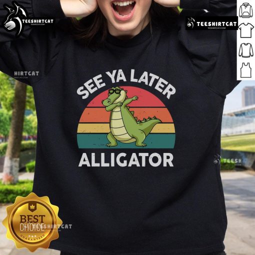 Funny 'See Ya Later Alligator' Florida gator crocodile sweatshirt design featuring a playful alligator illustration.