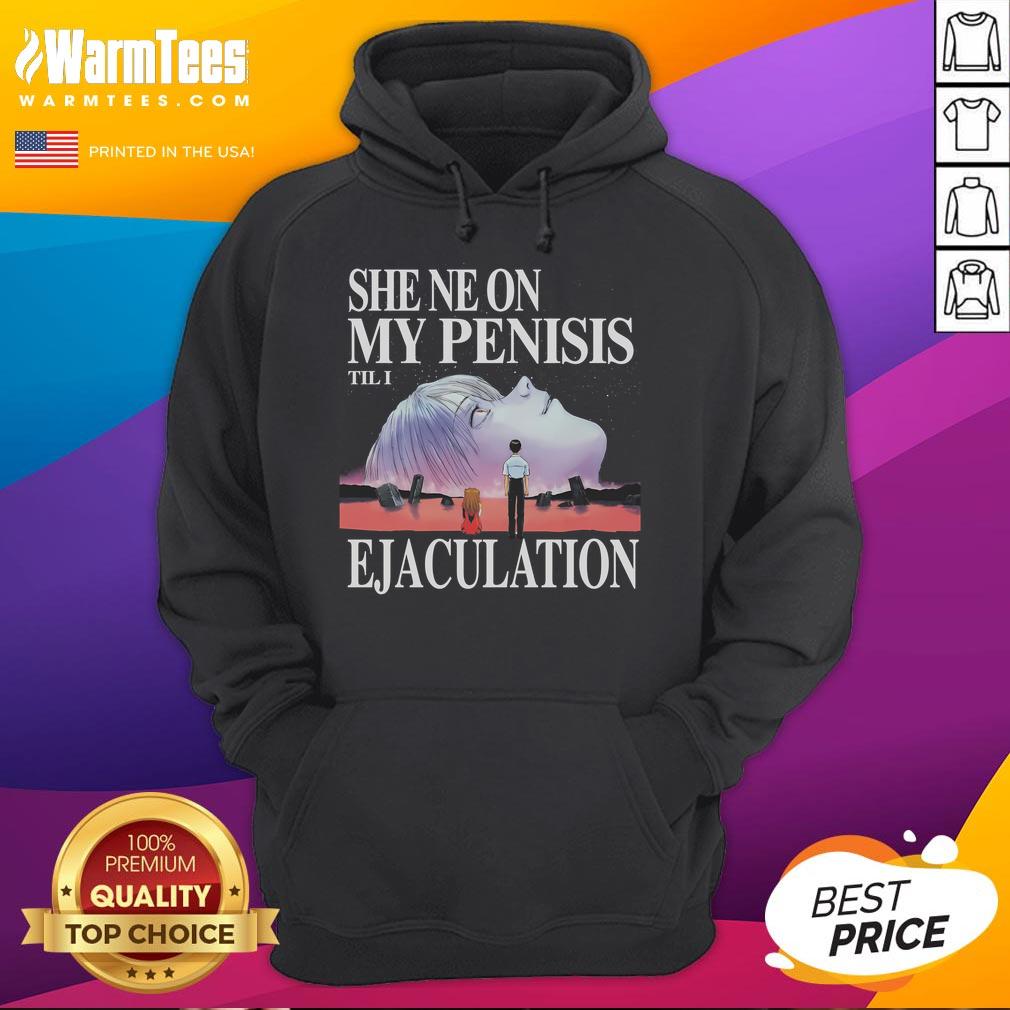 Funny She Neon My Penisis Til I Ejaculation Neon Genesis Evangelion Hoodie Funny Neon Genesis Evangelion hoodie featuring a playful 'She Neon My Penis Til I Ejaculation' design for anime fans.