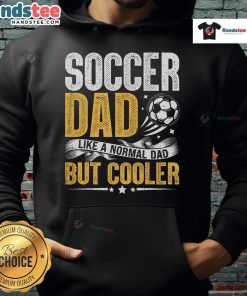 Funny soccer dad hoodie design featuring playful text, perfect for cool dads who love soccer and humor.