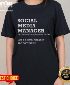 Funny Social Media Manager Definition on a stylish ladies tee, perfect for showcasing your humor and passion for social media.