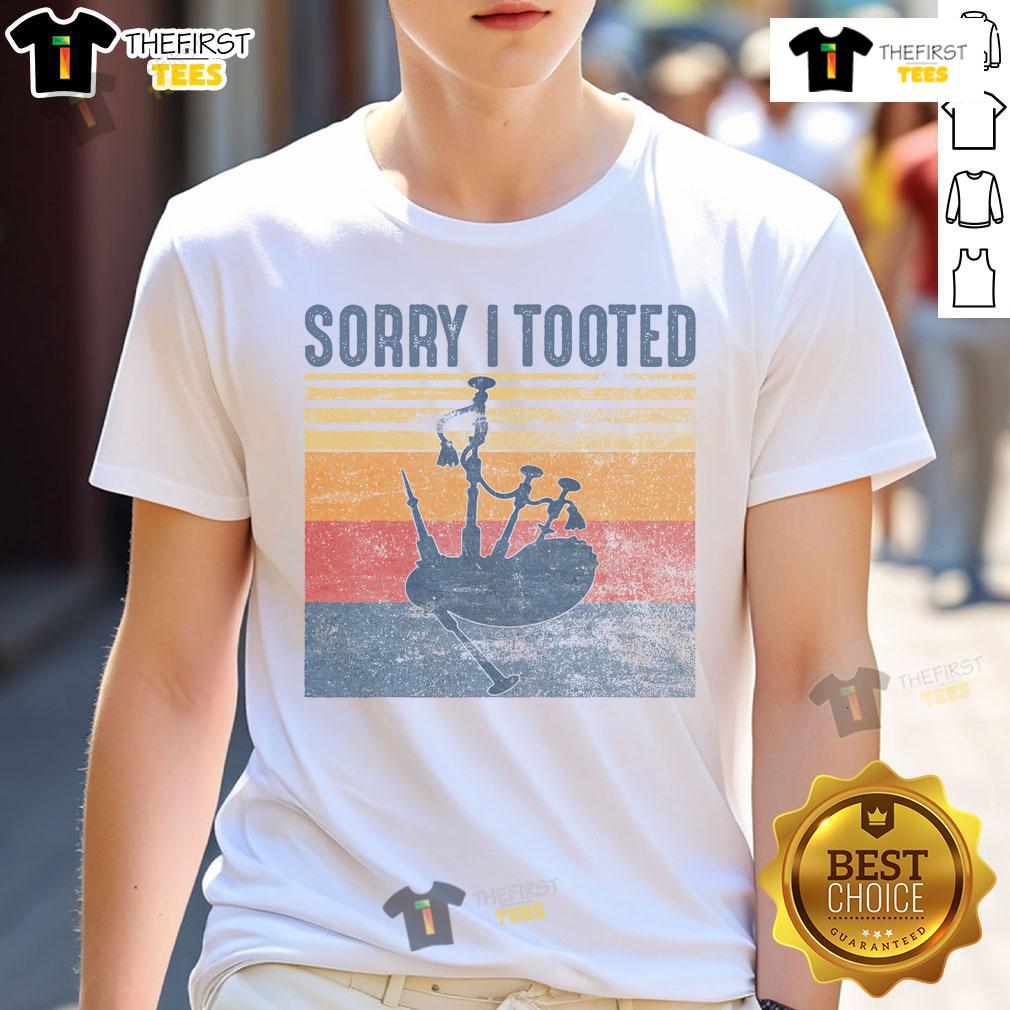 Funny Sorry I Tooted Bagpipe Player Bagpipes T Shirt Funny Sorry I Tooted Bagpipe Player T-Shirt featuring a humorous bagpipes graphic, perfect for music lovers and bagpipe fans.