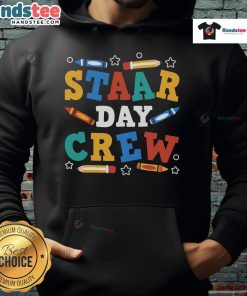 Funny STAAR Day Crew Hoodie featuring humorous design perfect for students celebrating STAAR testing day.