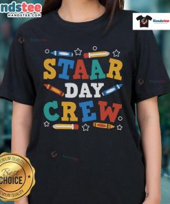 Funny STAAR Day Crew Ladies Tee featuring a humorous design for teachers and students celebrating STAAR testing.