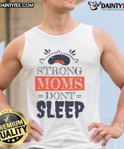Funny strong moms don't sleep graphic tank top featuring a cute crying baby design, perfect for humorous motherhood apparel.