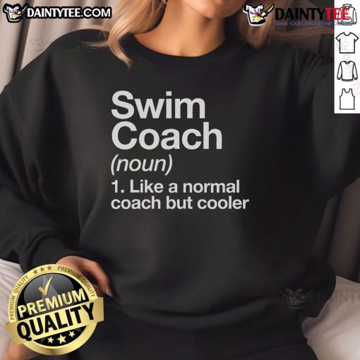 Funny swim coach sports sweatshirt featuring a humorous definition for trainers and instructors at school.