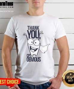 Funny Thank You Captain Obvious T-Shirt featuring humorous text design for comedy lovers and gift ideas.