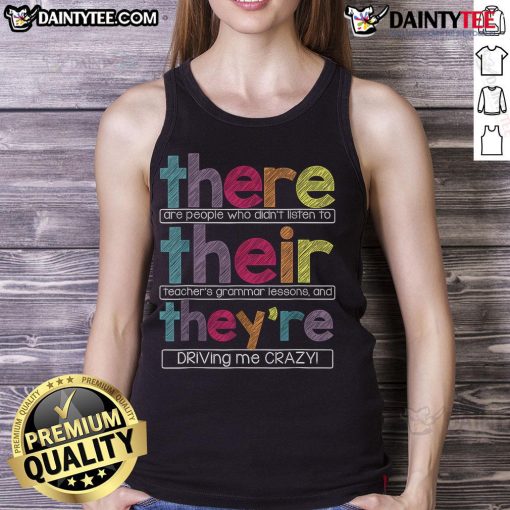 Funny tank top featuring a humorous quote about people ignoring grammar lessons, perfect for casual wear.