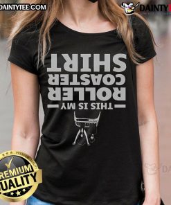Funny 'This Is My Roller Coaster' ladies tee design for amusement theme park lovers, perfect for adventurous outings.