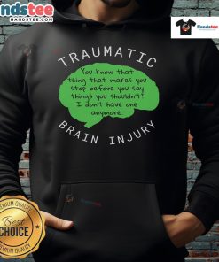 Funny traumatic brain injury hoodie featuring a humorous design, perfect for raising awareness with style.
