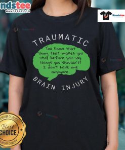 Funny traumatic brain injury ladies tee featuring a humorous design, perfect for raising awareness and starting conversations.