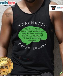 Funny traumatic brain injury tank top featuring humorous graphics and bold text, perfect for raising awareness in style.