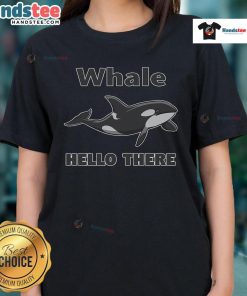 Funny whale graphic on a ladies tee, featuring a playful killer whale saying 'Hello There' for orca lovers.