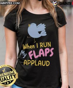 Funny bird meme on a ladies tee, featuring flaps applauding while running, perfect for humor and animal lovers.