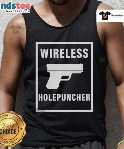 Funny wireless hole puncher gun tank top featuring a humorous design for quirky fashion lovers.