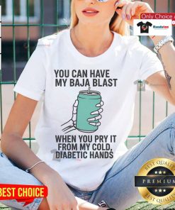 Alt Text: Skeleton lady in a humorous tee says, You can have my Baja Blast when you pry it from my cold diabetic hands.