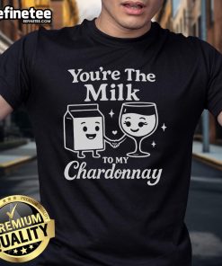 Alt Text: Funny You're The Milk To My Chardonnay cute wine t-shirt design featuring playful typography and wine graphics.