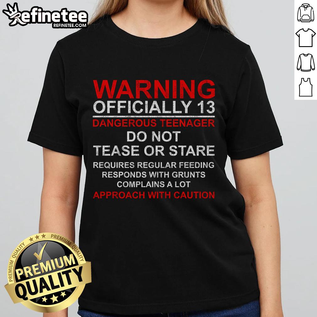 Good 13 Years Old Warning Dangerous Teenager 13Th Birthday Ladies Tee Fun 'Good 13 Years Old' warning tee for girls celebrating a dangerous 13th birthday, perfect for teens and birthday parties.