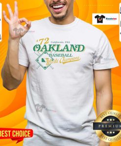 Good '72 California USA Oakland Baseball World Champions T-Shirt featuring vintage design and vibrant colors.
