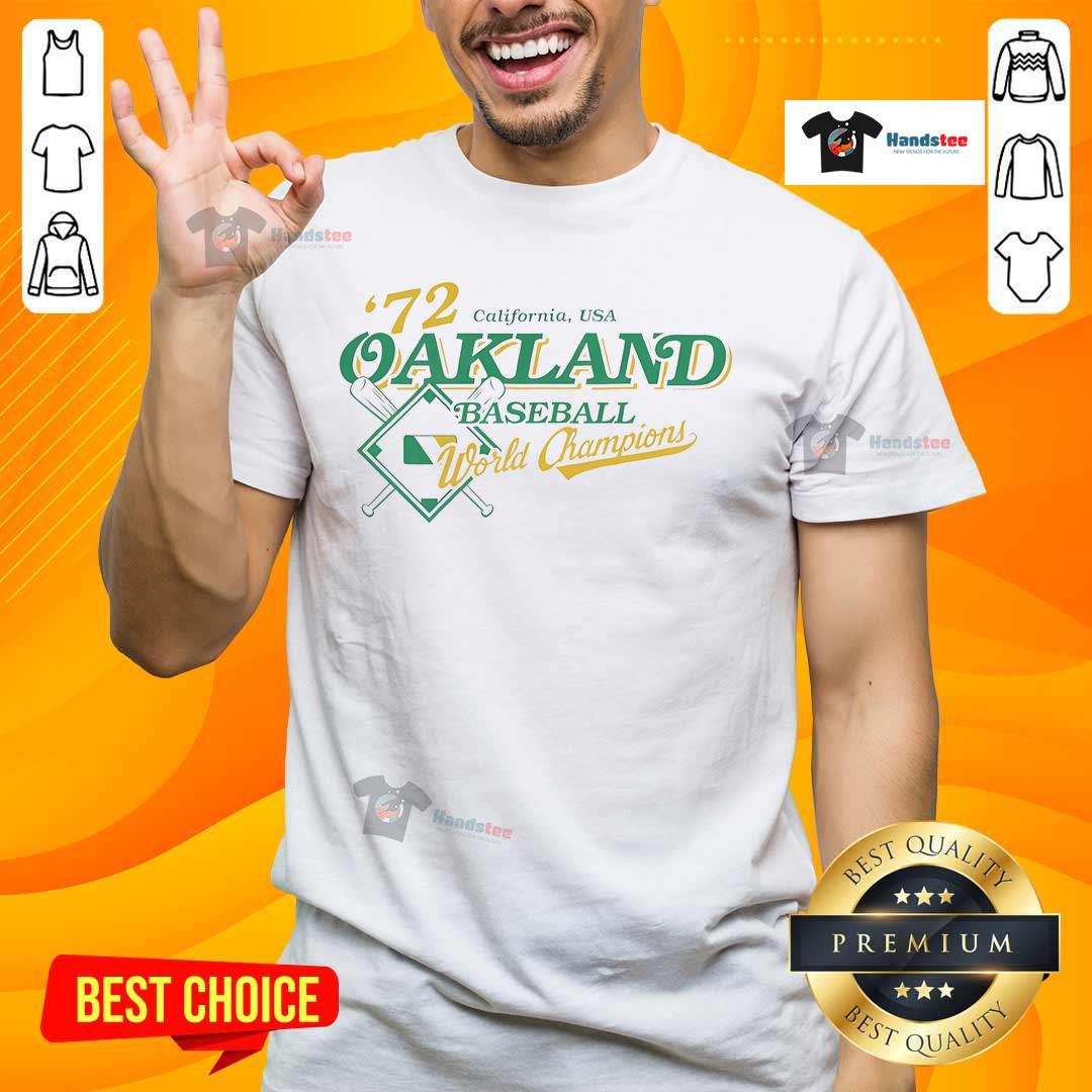 Good '72 California Usa Oakland Baseball World Champions T Shirt Good '72 California USA Oakland Baseball World Champions T-Shirt featuring vintage design and vibrant colors.