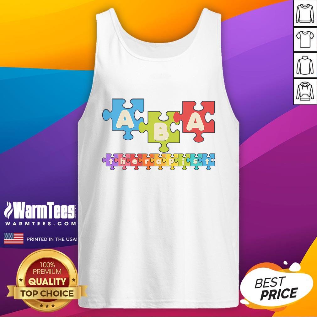 Good Aba Therapist Applied Behavior Analysis Behavior Specialist Tank Top Good ABA Therapist tank top featuring Applied Behavior Analysis design for behavior specialists and enthusiasts.