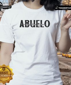 Good Abuelo We Love You Ladies Tee featuring a heartwarming design celebrating grandfathers.