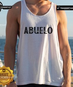 Good Abuelo We Love You tank top featuring a heartwarming design for grandfathers, perfect gift for family celebrations.