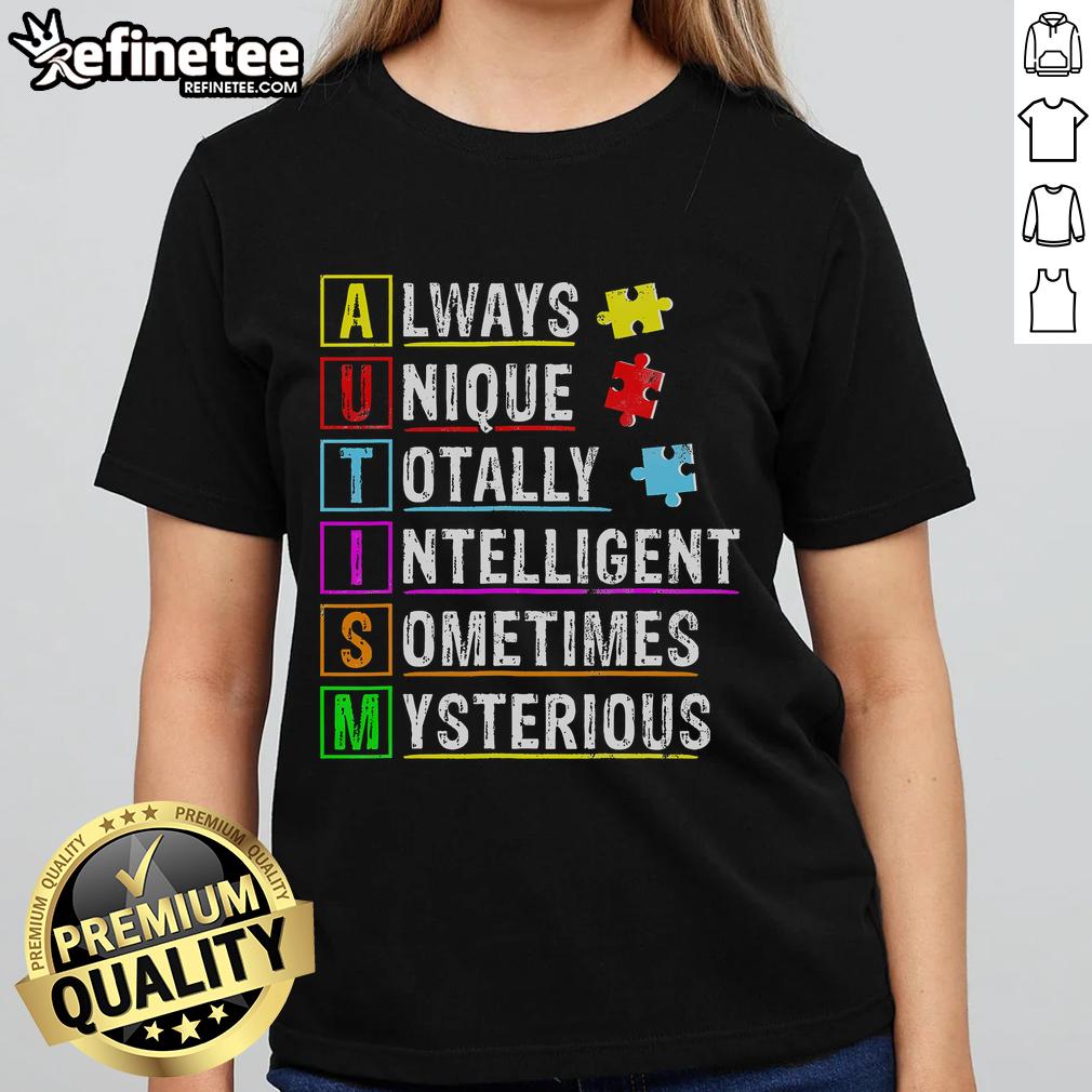 Good Always Unique Totally Intelligent Autism Awareness Ladies Tee Autism Awareness ladies tee featuring 'Good Always Unique Totally Intelligent' design in vibrant colors.