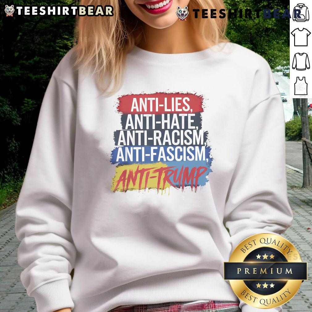 Good Anti Hate Lies Racism Fascism Resist Protest Trump Rally Sweatshirt Good Anti Hate Lies Racism Fascism Resist Protest Trump Rally Sweatshirt, promoting unity and social justice in activism.