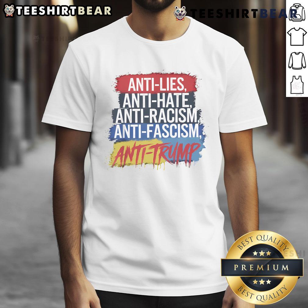 Good Anti Hate Lies Racism Fascism Resist Protest Trump Rally T Shirt Anti-hate protest T-shirt featuring 'Resist Racism Fascism' slogan from a Trump rally, promoting unity and social justice.