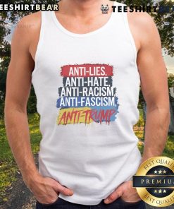Good Anti-Hate Lies Racism Fascism Resist Protest Trump Rally Tank Top showcasing a bold statement against hate.