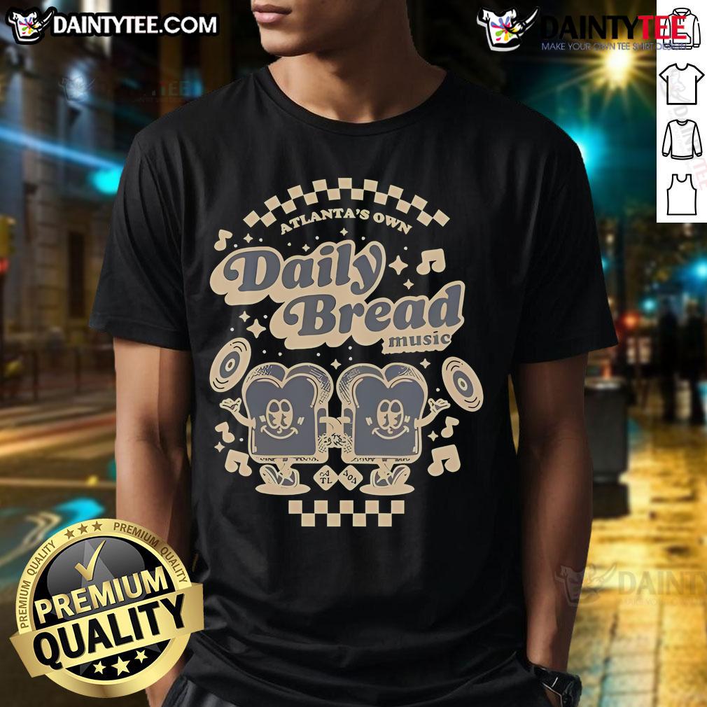 Good Atlanta'S Own Daily Bread Music Better Together T Shirt Good Atlanta's Own Daily Bread Music Better Together T-Shirt featuring vibrant design and comfortable fit for music lovers.