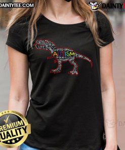 Good Autism Awareness T-Rex dinosaur word cloud design on a ladies tee, promoting autism acceptance and understanding.
