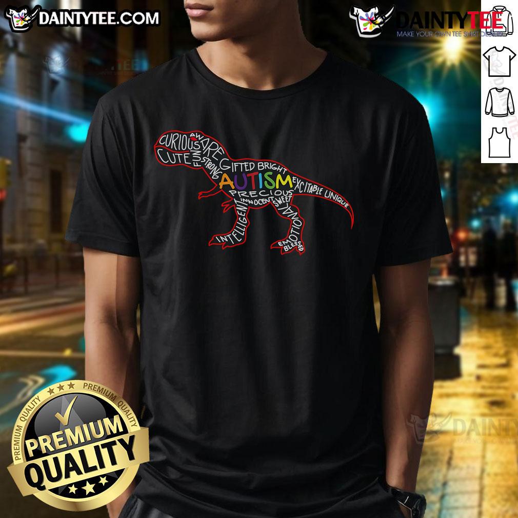 Good Autism Awareness T Rex Dinosaur Word Cloud T Shirt Good Autism Awareness T-Rex Dinosaur Word Cloud T-Shirt featuring colorful words promoting autism understanding and support.