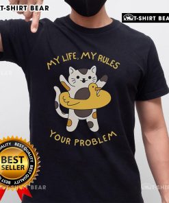Alt Text: Funny 'Good Cat My Life My Rules Your Problem' T-Shirt design featuring a playful cat graphic and humorous text.